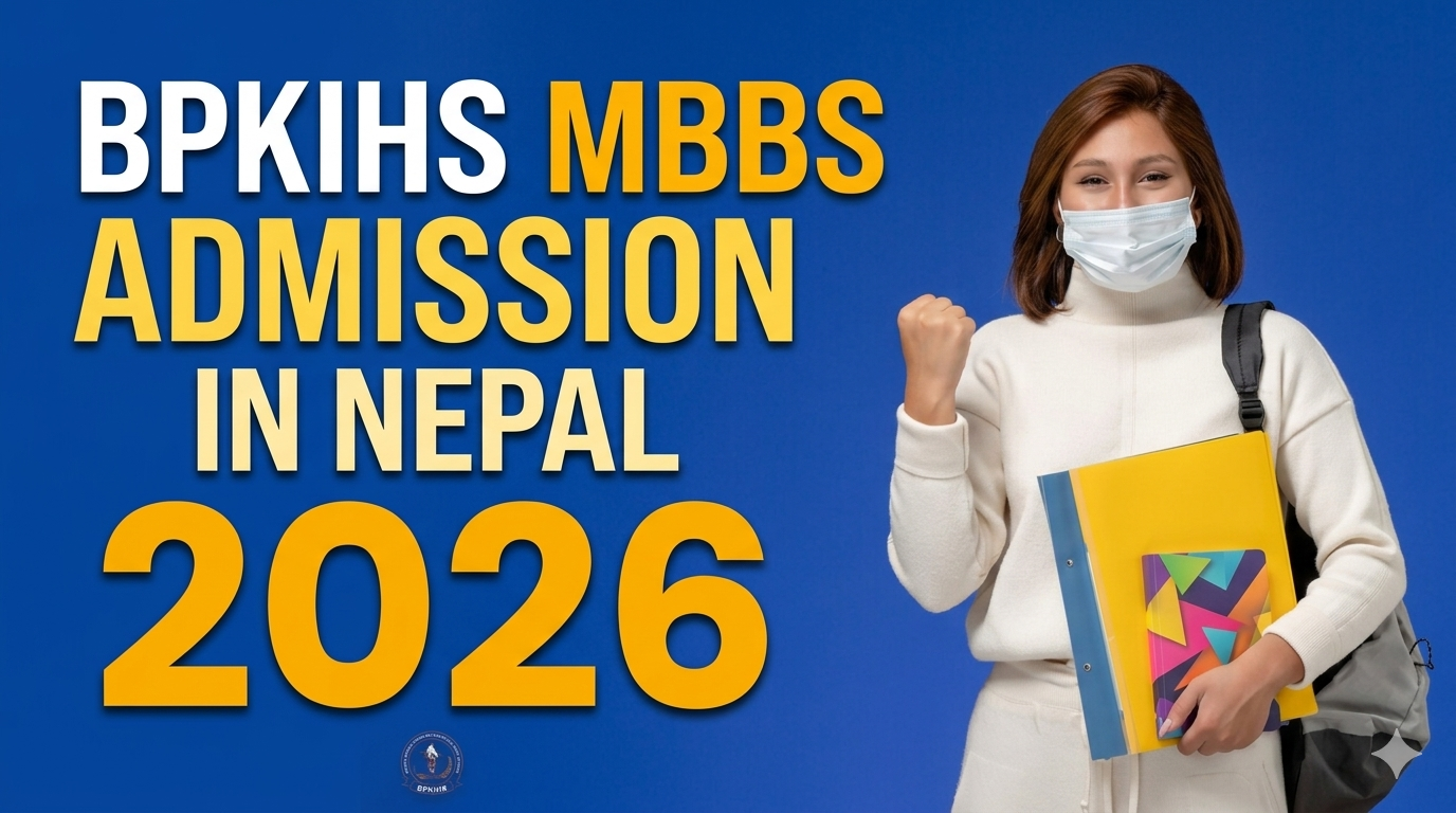 B.P. Koirala Institute of Health Sciences: A Leading Choice for MBBS Admission in Nepal